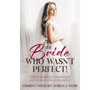 The Bride Who Wasn't Perfect!: Thank goodness I married you so I can learn how to be perfect!
