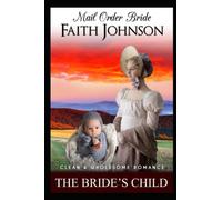 The Bride's Child: 9 (Fall Mail Order Brides)