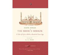The Bride's Mirror: A Tale of Life in Delhi A Hundred Years Ago