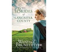 The Brides of Lancaster County: 4 Bestselling Amish Romance Novels