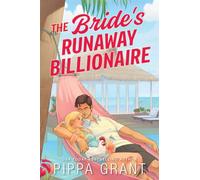 The Bride's Runaway Billionaire (Three BFFs and a Wedding)