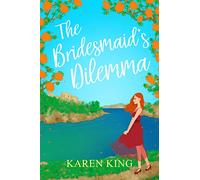 The Bridesmaid's Dilemma: A sparkly romantic read from sunny Majorca: A fun, feisty and utterly romantic summer tale
