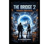 THE BRIDGE 2: TRANSIT PROTOCOL