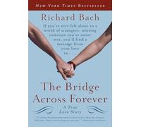 The Bridge Across Forever: A True Love Story