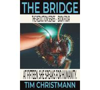 The Bridge: At fifteen, she speaks for humanity. (The human miniaturization series. Everything's a predator when you're a half-inch tall.)
