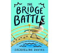 The Bridge Battle: 6 (Lemonade War)