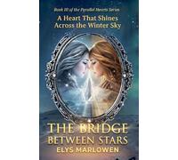 The Bridge Between Stars: 3 (Parallel Hearts)