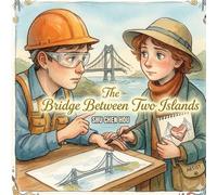 The Bridge Between Two Islands: A Gentle Story About Friendship, Courage, and Connection (9)