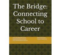 The Bridge: Connecting School to Career