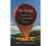The Bridge: Natural Gas in a Redivided Europe