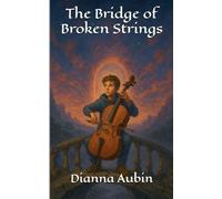 The Bridge of Broken Strings: 1 (The Musickeeper Saga)