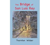 The Bridge of San Luis Rey: Large Print Edition