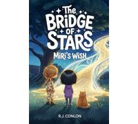 The Bridge of Stars: Miri's Wish