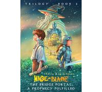 The Bridge Portal: A Prophecy Fulfilled (The Mage and Blade Trilogy)