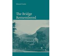 The Bridge Remembered: The story of a remarkable hotel in Buttermere
