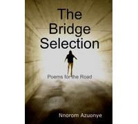 The Bridge Selection: Poems for the Road