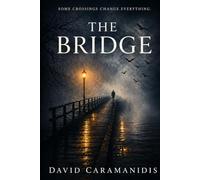 The Bridge: Some Crossings Change Everything