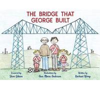 The Bridge That George Built