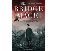 The Bridge to Magic: 1 (The Sundered Web)