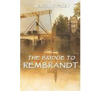 The Bridge to Rembrandt