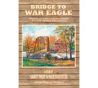 The Bridge to War Eagle: A Documentary Film