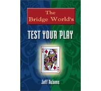 The "Bridge World" Test Your Play