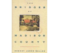 The Bridges of Madison County / Robert James Waller