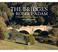 The Bridges of Robert Adam: A Fanciful and Picturesque Tour