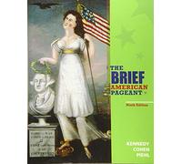 The Brief American Pageant: A History of the Republic
