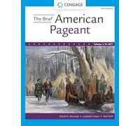 The Brief American Pageant: A History of the Republic, Volume I: To 1877