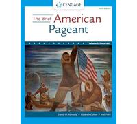The Brief American Pageant: A History of the Republic, Volume II: Since 1865: 2