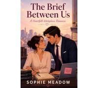 The Brief Between Us: A Heartfelt Workplace Romance