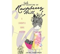 The Brief Haunting of Raspberry Hill: A Crabapple Yarns Mystery: 2