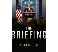 The Briefing: Politics, the Press, and the President