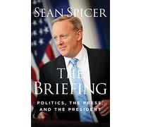 The Briefing: Politics, the Press, and the President