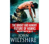 The Bright and Hungry Future of Hawks (More Heat Than The Sun)