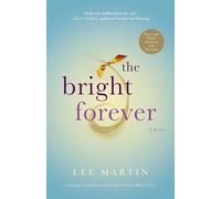 The Bright Forever: A Novel