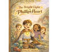 The Bright Light In Phillip's Heart