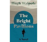 The Bright Pavilions: A Novel: 5 (Herries Chronicle)
