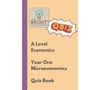 The Bright Puzzle Company - A Level Economics - Year One - Microeconomics - Quiz Book (The Economics Puzzle Series)