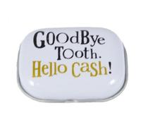 The Bright Side - Goodbye Tooth, Hello Cash! - Tin