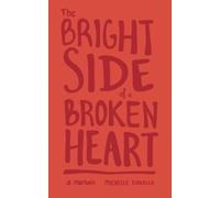 The Bright Side of a Broken Heart