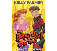 The Brightest Blaze: 3 (Vector City Supers)