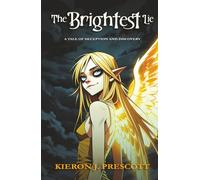 The Brightest Lie: A Tale of Deception and Discovery (A Crow's Chronicle)