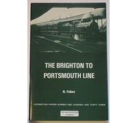 The Brighton to Portsmouth Line: 133 (Locomotion Papers)