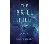 The Brill Pill : A Novel