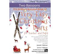 The Brilliant Bassoon Book of Very Easy Christmas Duets for Teacher and Pupil: 20 Favourite Christmas Carols arranged with one Very Easy part, and the ... (Bassoon Duets for Beginners and Improvers)