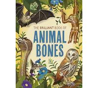 The Brilliant Book of Animal Bones