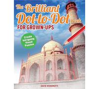 The Brilliant Dot-to-Dot Book for Grown-Ups