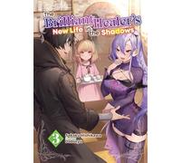 The Brilliant Healer's New Life in the Shadows: Volume 3 (Light Novel) (The Brilliant Healer's New Life in the Shadows (Light Novel))